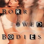 Borrowed Bodies