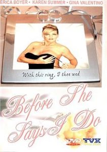Before She Says I Do